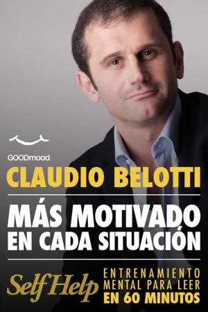 Cover of the book Mas motivado en cada situacion by Claudio Belotti