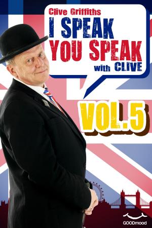Cover of the book I Speak You Speak with Clive Vol. 5 by Claudio Belotti