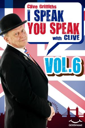 Book cover of I speak you speak with Clive Vol. 6