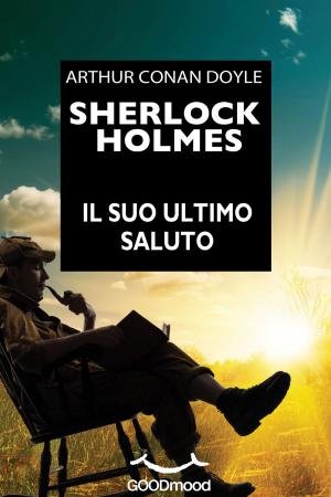 Cover of the book Sherlock Holmes - Il suo ultimo saluto by Claudio Belotti