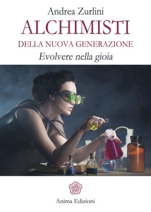 Cover of the book Alchimisti della nuova generazione by MARTELLI FRANCESCO