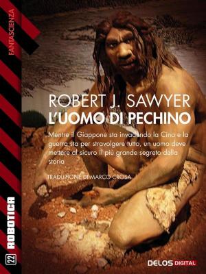 Cover of the book L'uomo di Pechino by Luigi Brasili, Francesco Aloe