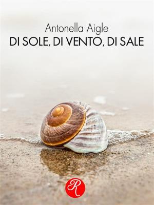 Cover of the book Di sole, di vento, di sale by Katia Brentani
