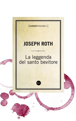 Cover of the book La leggenda del santo bevitore by Franz Kafka