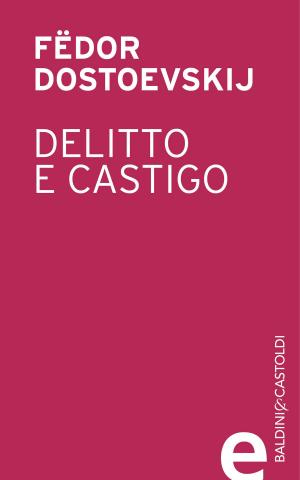 Cover of the book Delitto e castigo by Alessandro Gamba
