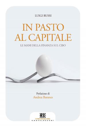 Cover of the book In pasto al capitale by Ernest Renan, Giovanni Belardelli