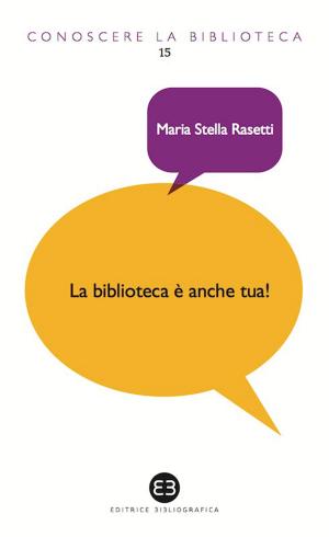 Cover of the book La biblioteca è anche tua! by Roberto Diodato