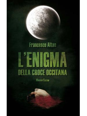 Cover of the book L’enigma della croce occitana by Marina Ripa di Meana, Gabriella Mecucci
