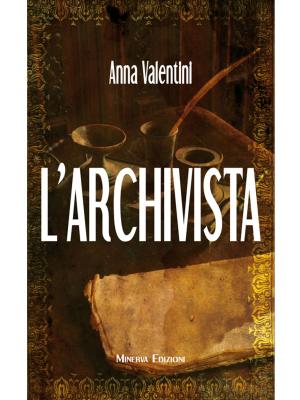 Cover of the book L’archivista by Terry Zanetti, Elisabetta Martelli