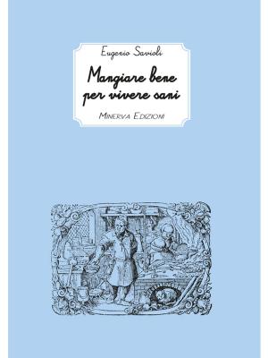 Book cover of Mangiare bene per vivere sani