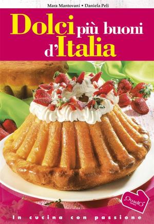 Cover of the book Dolci più buoni d’Italia by Francesca Ferrari, Daniela Peli