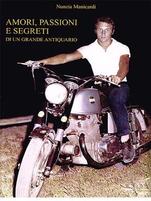 Cover of the book Amori, passioni e segreti di un grande antiquario by Simone Ciccorelli
