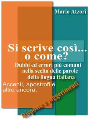 Cover of the book Si scrive così… o come? by Dion Fortune