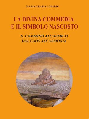 Cover of the book La Divina Commedia e il simbolo nascosto by Joseph Bastianich, David Lynch