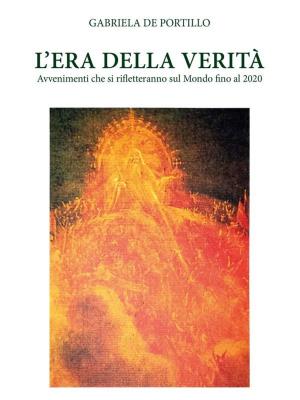 Cover of the book L'Era della verità by Daniele Fogli