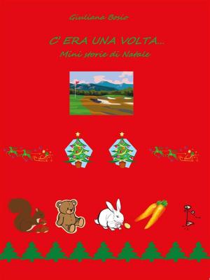 Cover of the book C'era una volta… mini storie di Natale by Maurizio Mazzotta
