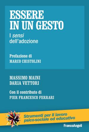 Cover of the book Essere in un gesto. I sensi dell'adozione by Achille Maria Ippolito