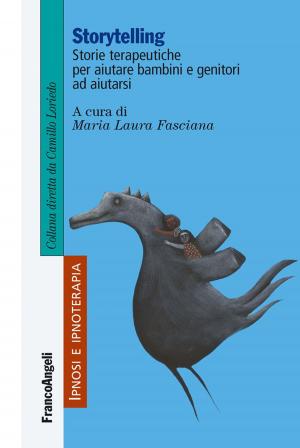 Cover of the book Storytelling. Storie terapeutiche per aiutare bambini e genitori ad aiutarsi by Giorgio Cavicchioli, Severo Rosa