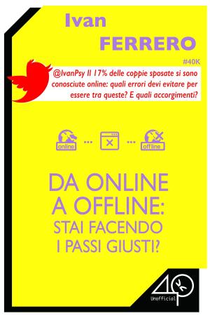 Cover of the book Da online a offline: stai facendo i passi giusti? by Mike Resnick