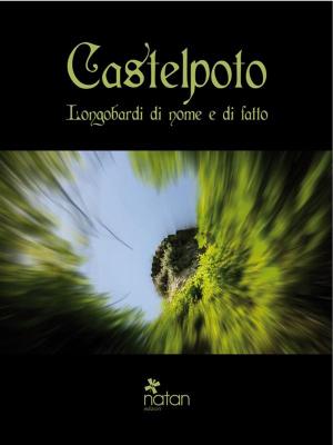 Cover of the book Castelpoto, Longobardi di nome e di fatto by Karl Philipp Moritz