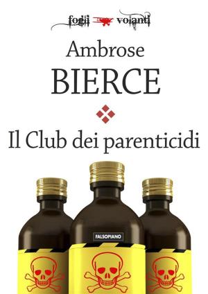 Cover of the book Il Club dei parenticidi by Ambrose Bierce