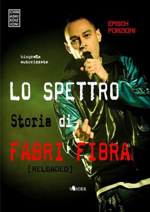 Cover of the book Lo spettro. Storia di Fabri Fibra by F. T. Sandman e Episch Porzioni