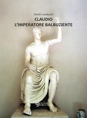 bigCover of the book Claudio L'Imperatore balbuziente by 