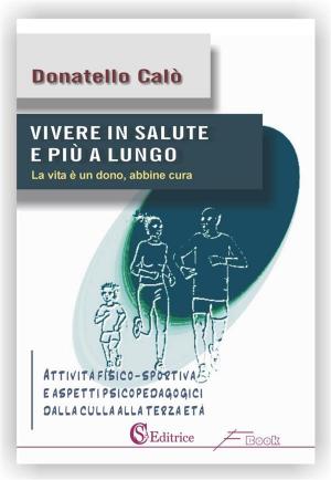 Cover of the book Vivere in salute e più a lungo by Fernando Salas Cárdenas
