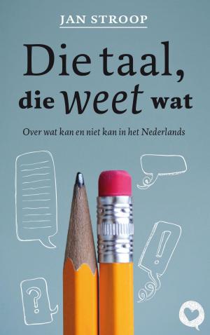 Cover of the book Die taal, die weet wat by Sara van Duijn