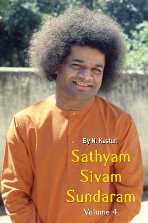 Cover of the book Sathyam Sivam Sundaram Volume 4 by Bhagawan Sri Sathya Sai Baba