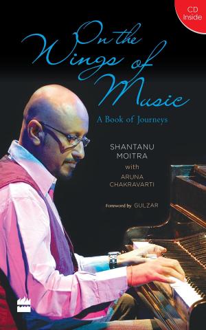 Cover of the book On the Wings of Music: A Book of Journeys by Ruchita Misra