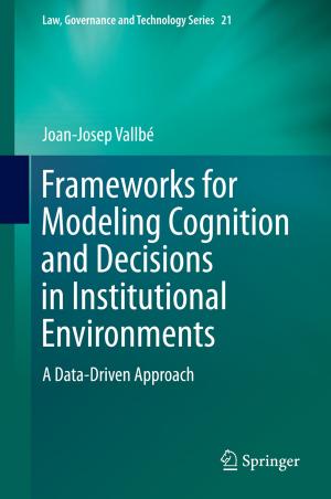 Cover of the book Frameworks for Modeling Cognition and Decisions in Institutional Environments by Christiane Bonnelle, Nissan Spector