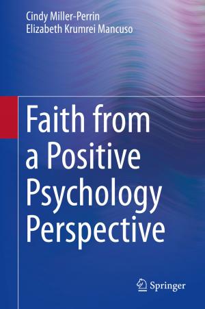Cover of the book Faith from a Positive Psychology Perspective by Lilian Bermejo Luque
