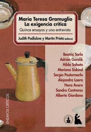 Cover of María Teresa Gramuglio. La exigencia crítica.