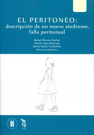 Cover of the book El peritoneo: descripción de un nuevo síndrome, falla peritoneal by David Gow, Diego Jaramillo