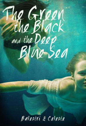 Book cover of The Green, the Black, and the Deep Blue Sea