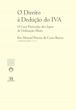 Cover of the book O Direito à Dedução do IVA by José Manuel Braz da Silva
