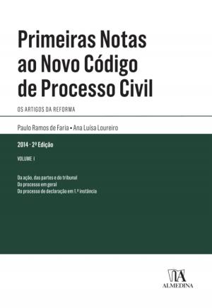 Cover of the book Primeiras Notas ao Novo Código de Processo Civil - Vol. I - 2ª Edição by BOAVENTURA DE SOUSA SANTOS