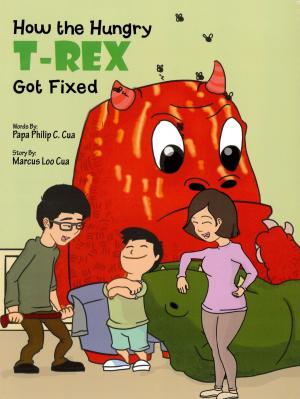 Book cover of How the Hungry T-Rex Got Fixed