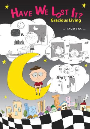 Cover of the book Have We Lost It? : Gracious Living by 符全杰