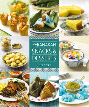 Cover of the book Peranakan Snacks & Desserts by Orin Hargraves