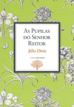 Cover of the book As Pupilas do Senhor Reitor by Roberto Piadena