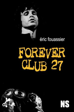 Cover of the book Forever Club 27 by José Noce