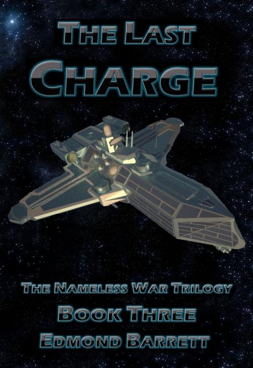 Cover of the book The Last Charge by Edmond Barrett, Edmond Barrett