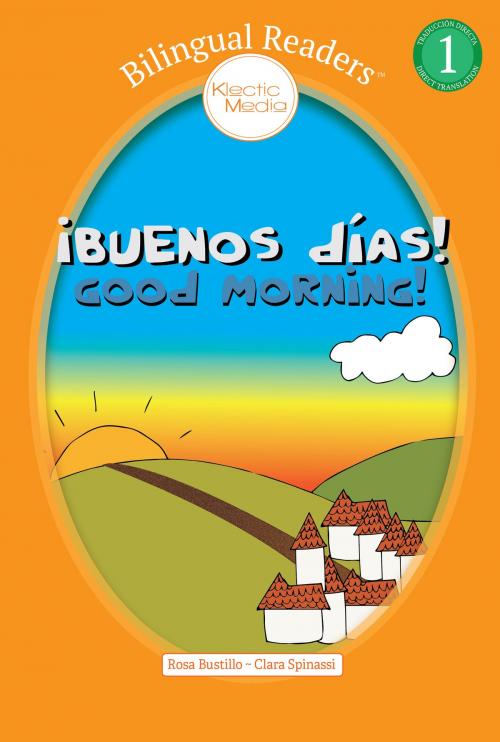 Cover of the book ¡Buenos días! Good Morning! by Rosa Bustillo, Klectic Media, LLC (www.klecticmedia.com)