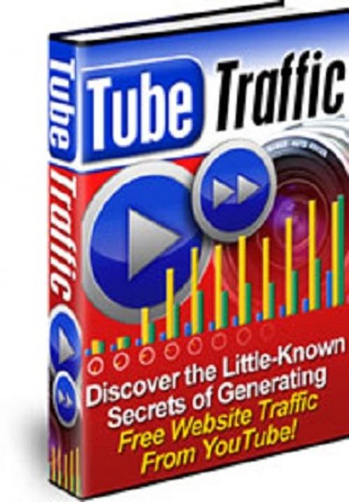 Cover of the book Tube Traffic by Michael Rasmussen & Jason Tarasi, Consumer Oriented Ebooks Publisher