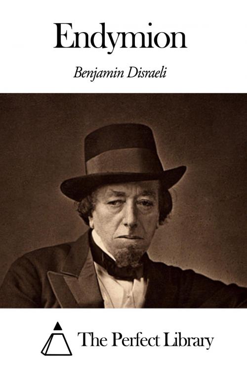 Cover of the book Endymion by Benjamin Disraeli, The Perfect Library