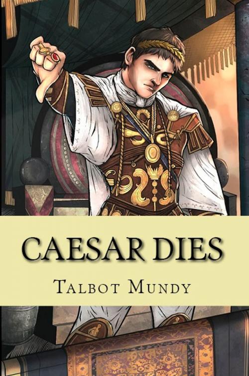 Cover of the book Caesar Dies by Talbot Mundy, Serapis