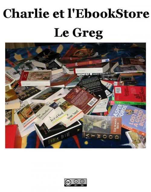 Cover of the book Charlie et L'EbookStore by Le Greg, Greg Siebrand