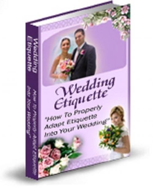 Cover of the book Wedding Etiquette by Anonymous, Consumer Oriented Ebooks Publisher